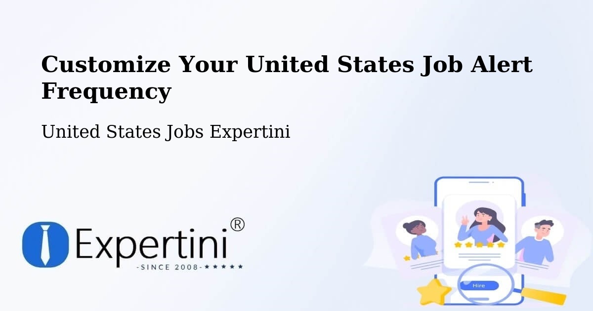 Customize Your United States Job Alert Frequency - United States Jobs Expertini